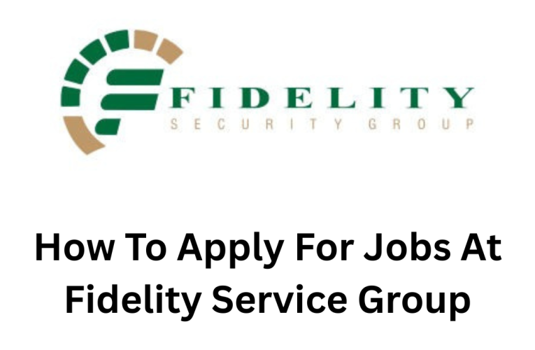 How To Apply For Jobs At Fidelity Service Group